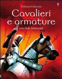 Copertina  Cavalieri e armature : con link internet