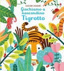 Copertina  Giochiamo a nascondino Tigrotto