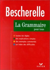Copertina  La Grammaire pour tous : dictionnaire de la grammaire française en 27 chapitres, index des difficultés grammaticales