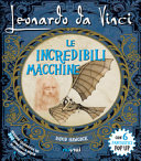 Copertina  Leonardo da Vinci : le incredibili macchine