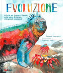 Copertina  Evoluzione : la lotta per la sopravvivenza sulle tracce di Darwin e dei grandi scienziati