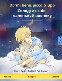 Copertina  Dormi bene, piccolo lupo = Solodkih snìv, malen'kij vovčiku