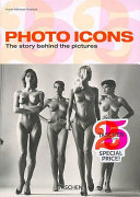 Copertina  Photo Icons : the story behind the pictures : 1827-1991