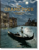 Copertina  Thegrand tour : the golden age of travel = das Goldene Zeitalter des Reisens = l'âge d'or du voyage