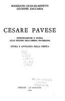 Copertina  Cesare Pavese : introduzione e guida allo studio dell'opera Pavesiana ; storia e antologia della critica