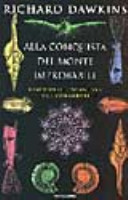 Copertina  Alla conquista del monte impossibile : L'incredibile avventura dell'evoluzione