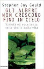 Copertina  Gli alberi non crescono fino al cielo : varietà ed eccellenza nella storia della vita