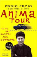 Copertina  Anima tour : gita nei nostri anni Settanta
