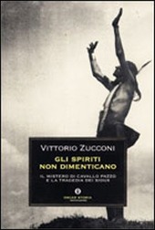 Copertina  Gli spiriti non dimenticano : il mistero di Cavallo Pazzo e la tragedia dei Sioux