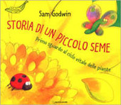 Copertina  Storia di un piccolo seme : primo sguardo al ciclo vitale delle piante