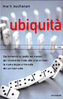 Copertina  Ubiquità : dai terremoti al crollo dei mercati, dai trend della moda alle crisi militari : la nuova legge universale del cambiamento