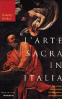 Copertina  L'arte sacra in Italia : l'immaginazione religiosa dal paleocristiano al postmoderno
