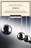 Copertina  Nexus : perche la natura, la societa, l'economia, la comunicazione funzionano allo stesso modo