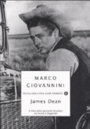 Copertina  James Dean : il mito della gioventù bruciata tra storia e leggenda