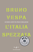 Copertina  L'Italia spezzata : un paese a metà tra Prodi e Berlusconi