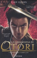 Copertina  La leggenda di Otori : La trilogia completa