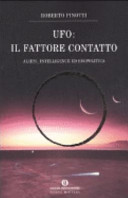 Copertina  Ufo : il fattore contatto : alieni, intelligence ed esopolitica