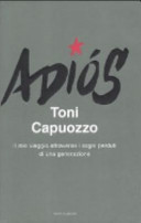 Copertina  Adiós : il mio viaggio attraverso i sogni perduti di una generazione