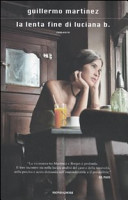 Copertina  La lenta fine di Luciana B. : romanzo