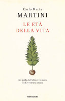 Copertina  Le età della vita : una guida dall'alba al tramonto dell'avventura umana