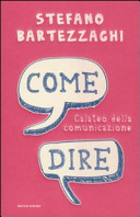 Copertina  Come dire : galateo della comunicazione