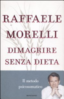 Copertina  Dimagrire senza dieta : il metodo psicosomatico
