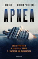 Copertina  Apnea : Costa Concordia, 8 vigili del fuoco e l'impresa mai raccontata
