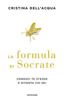 Copertina  La formula di Socrate : conosci te stesso e diventa chi sei