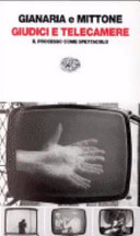 Copertina  Giudici e telecamere ; il processo come spettacolo