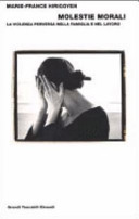 Copertina  Molestie morali : la violenza perversa nella famiglia e nel lavoro