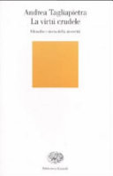 Copertina  La virtù crudele : filosofia e storia della sincerità