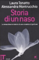 Copertina  Storia di un naso : lo straordinario talento di una creatrice di profumi