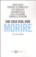 Copertina  Che cosa vuol dire morire : sei grandi filosofi di fronte all'ultima domanda