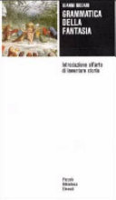 Copertina  Grammatica della fantasia : introduzione all'arte di inventare storie