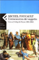 Copertina  L'ermeneutica del soggetto : corso al Collège de France, 1981-1982