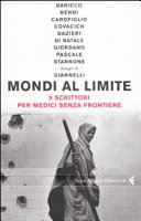 Copertina  Mondi al limite : 9 scrittori per medici senza frontiere