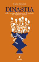 Copertina  Dinastia : alla ricerca della tua storia di famiglia tra segreti e misteri