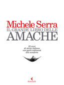 Copertina  Il grande libro delle amache : 25 anni di storia italiana con pochi cedimenti allo sconforto