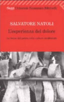 Copertina  L'eseprienza del dolore : le forme del patire nella cultura occidentale