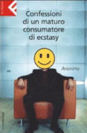 Copertina  Confessioni di un maturo consumatore di ecstasy