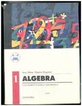 Copertina  Algebra : con elementi di logica e informatica