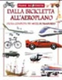 Copertina  Dalla bicicletta all' aeroplano