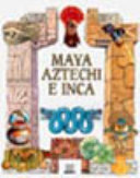 Copertina  Maya, Atzechi e Inca