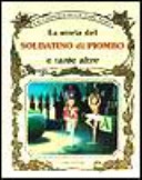 Copertina  La storia del soldatino di piombo e tante altre    