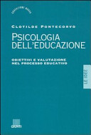 Copertina  Psicologia dell'educazione : obiettivi e valutazione nel processo educativo