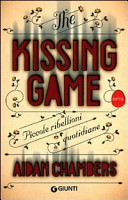 Copertina  The kissing game : piccole ribellioni quotidiane