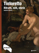 Copertina  Tintoretto : ritratti, miti, storie