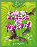 Copertina  Costruire una casa per pipistrelli