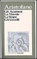 Copertina  Gli Acarnesi ; Le Nuvole ; Le Vespe ; gli Uccelli