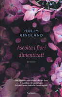 Copertina  Ascolta i fiori dimenticati